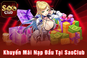 Ảnh đại diện bài viết Khuyến Mãi Nạp Đầu Tại SaoClub