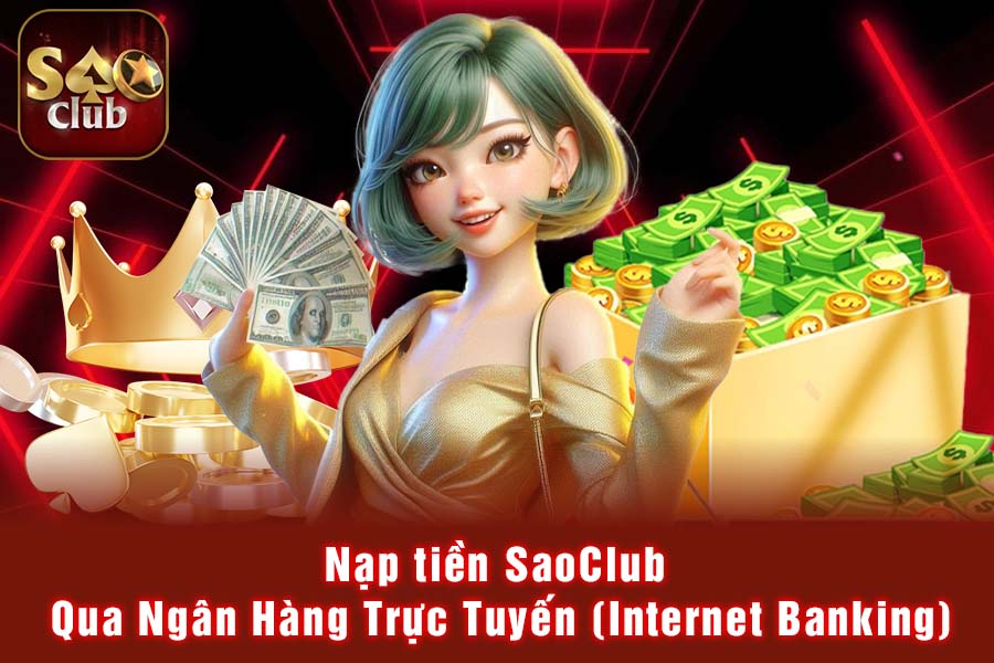 Nạp tiền SaoClub Qua Ngân Hàng Trực Tuyến