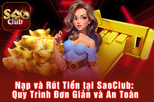 Ảnh đại diện bài viết Nạp Và Rút Tiền Tại SaoClub