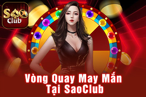Ảnh đại diện bài viết Vòng Quay May Mắn Tại SaoClub